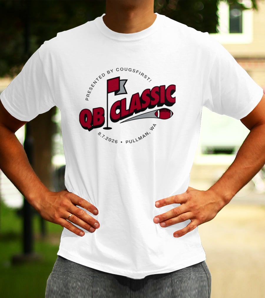QB Classic Presented By CougsFirst 8.7.2026 Pullman WA Football T-Shirt