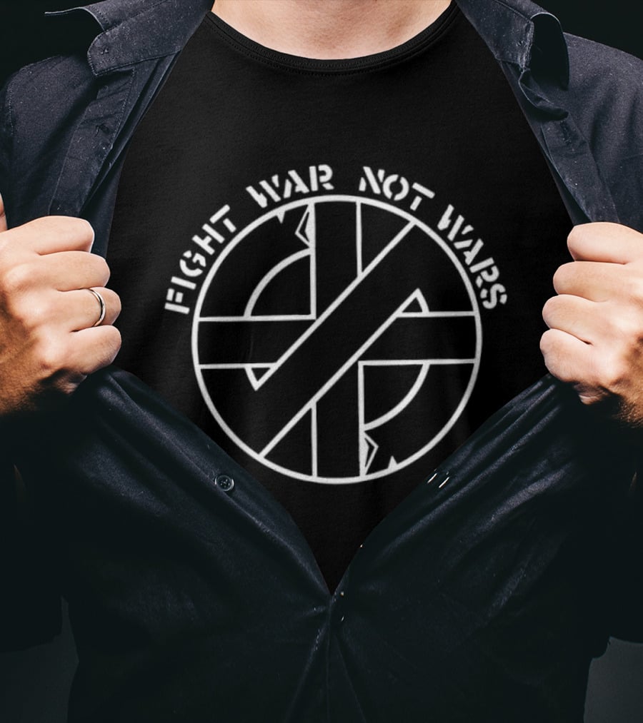 Fight War Not Wars Crass Anarcho Punk T-Shirt