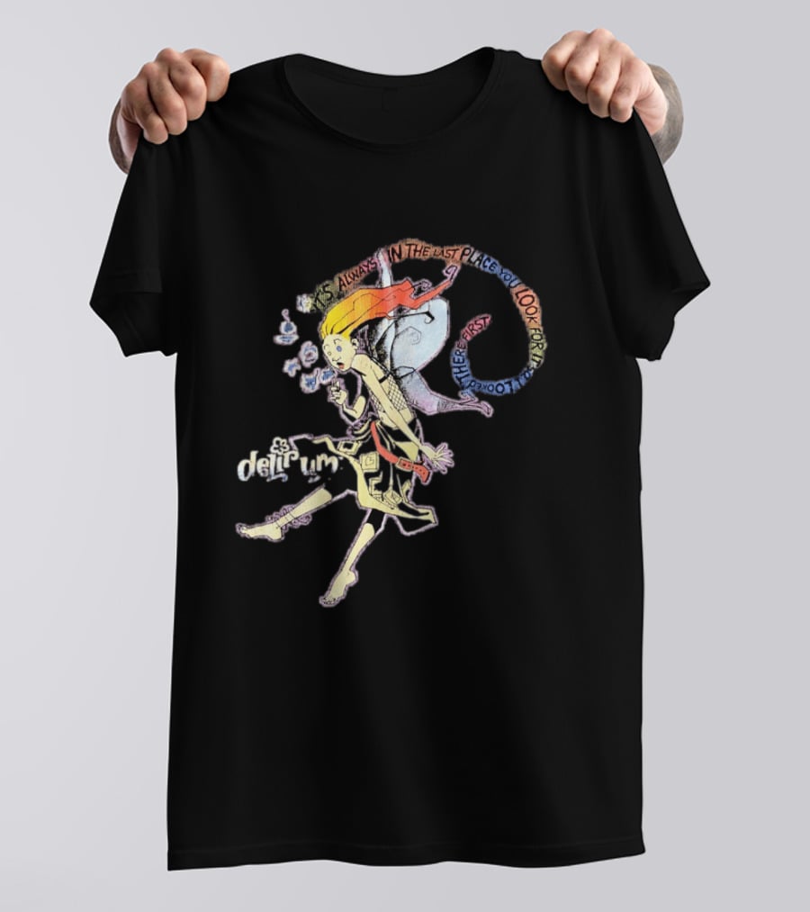 Delirium It's Always In The Last Place You Look For It Character With Unique T-Shirt