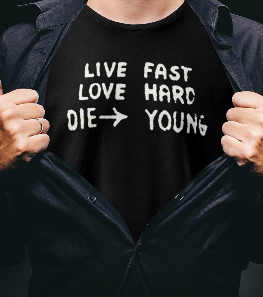Live Fast Love Hard Die Young Arrow T-Shirt