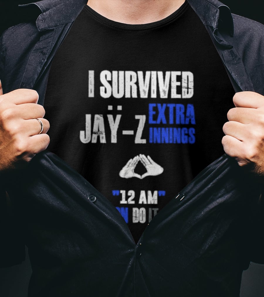 I Survived Jay Z Extra Innings 12 AM We Gon Do It Again T-Shirt