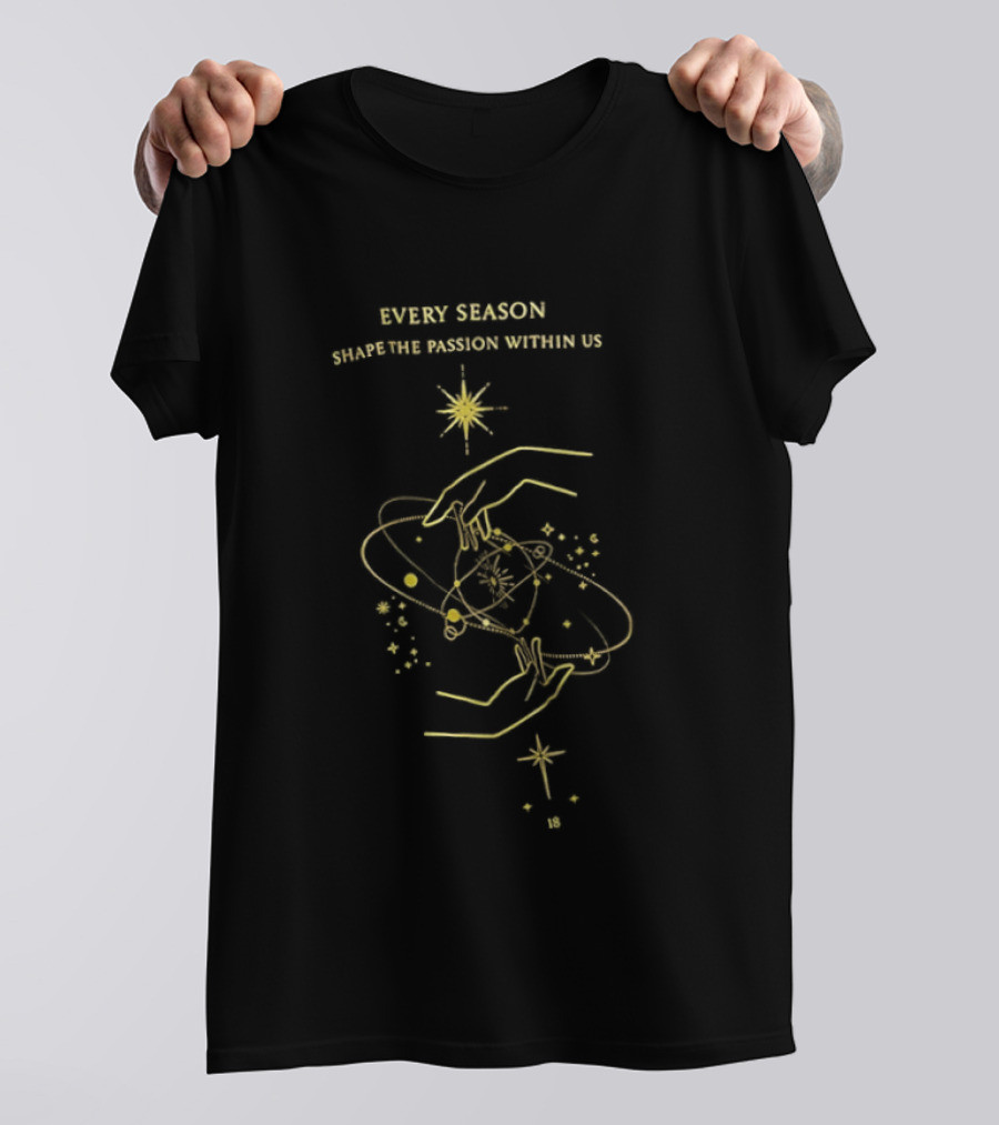 Every Season Shape The Passion Within Us 18 Starry Cosmic Lines T-Shirt