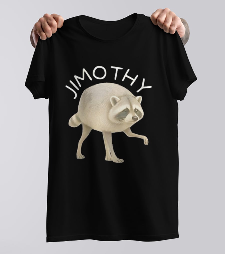 Jimothy Raccoon Animal Meme T-Shirt