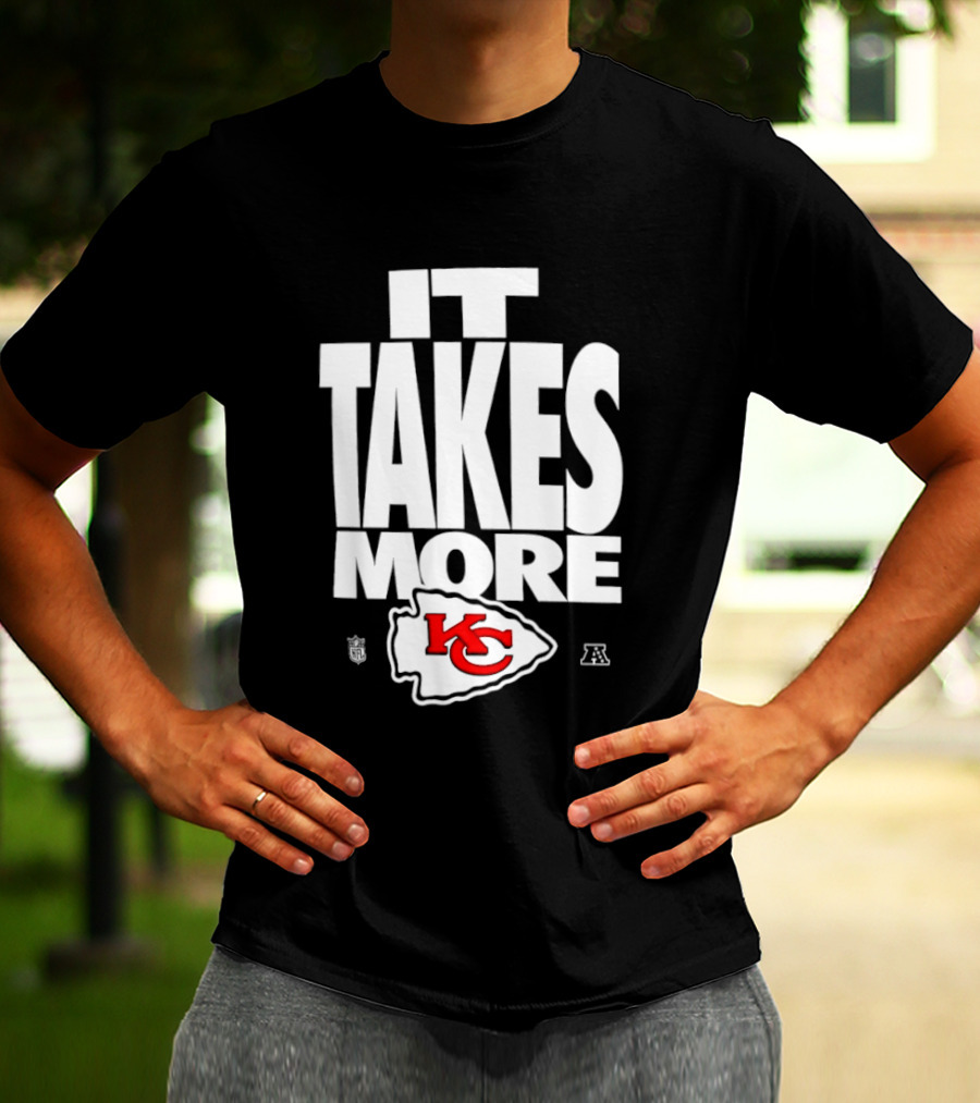 Kansas City Chiefs It Takes More KC Logo Training Camp AFC West Football T-Shirt