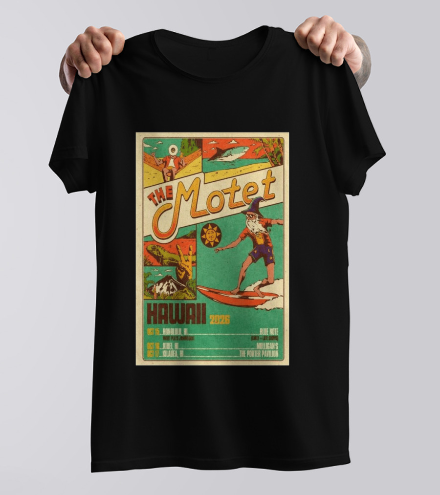 The Motet Hawaii 2026 Surf Wizard Tour Honolulu Kīhei Kilauea T-Shirt