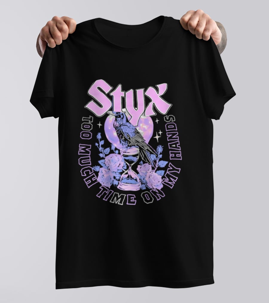Too Much Time On My Hands Styx Hourglass And Roses T-Shirt