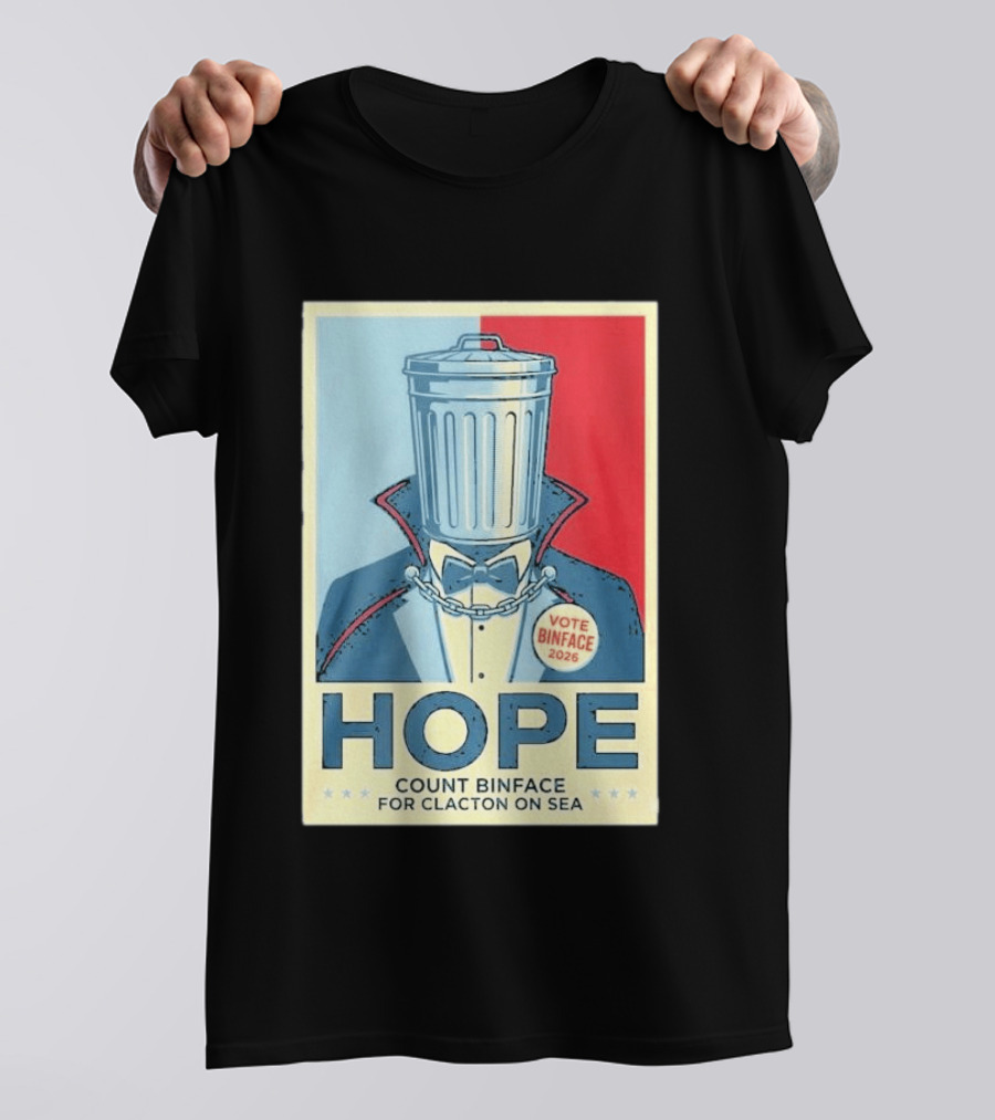 Vote Binface 2026 Hope Count Binface For Clacton On Sea T-Shirt