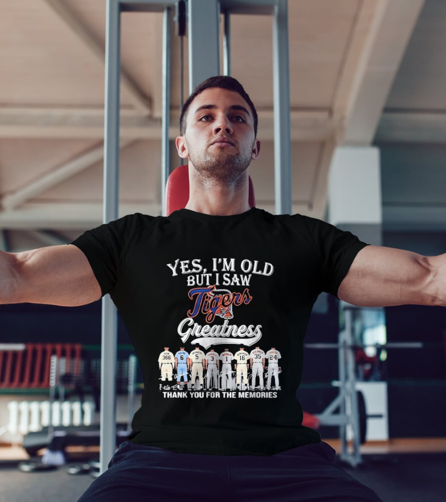 Yes I'm Old But I Saw Tigers Greatness Thank You For The Memories T-Shirt