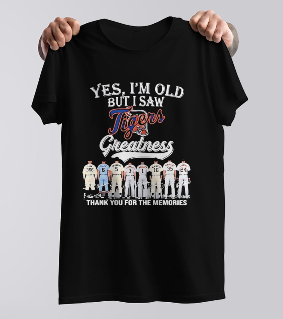 Yes I'm Old But I Saw Tigers Greatness Thank You For The Memories T-Shirt