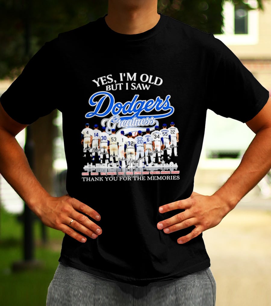 Yes I’m Old But I Saw Dodgers Greatness Skyline Thank You For The Memories Signatures T-Shirt