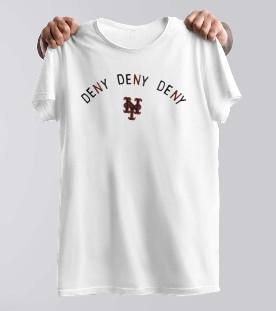Deny Deny Deny New York Mets NY Mets T-Shirt