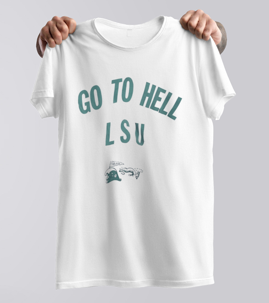 Go To Hell LSU Angry Wave Tulane University Rivalry T-Shirt