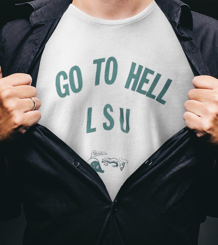 Go To Hell LSU Angry Wave Tulane University Rivalry T-Shirt