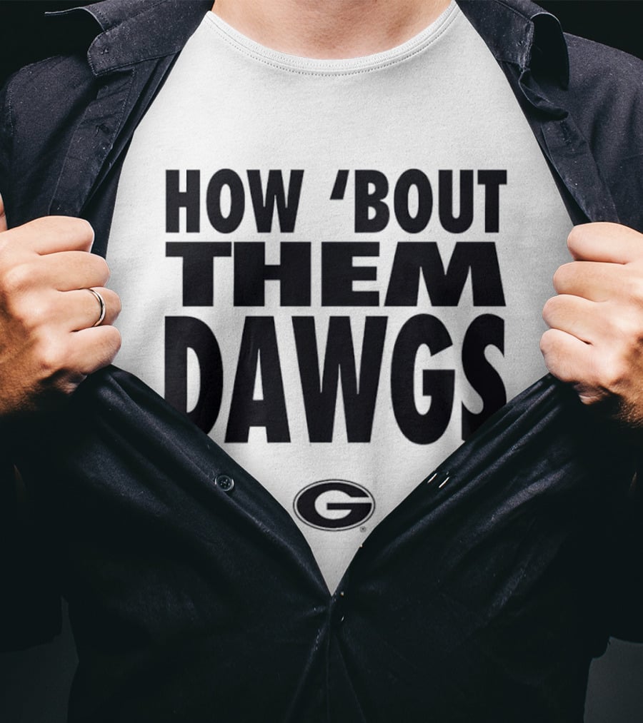How 'Bout Them Dawgs Georgia Bulldogs UGA G T-Shirt