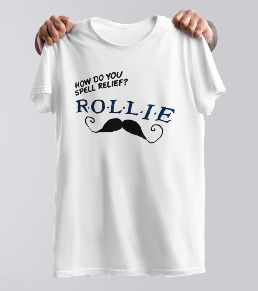 How Do You Spell Relief Rollie Mustache T-Shirt