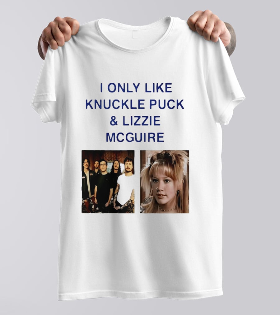 I Only Like Knuckle Puck Band And Lizzie McGuire TV Show Fans Nostalgia T-Shirt