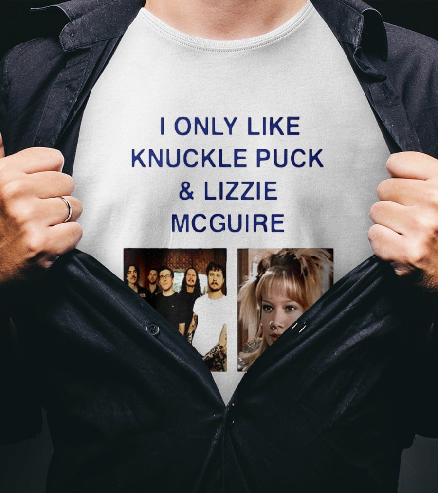 I Only Like Knuckle Puck Band And Lizzie McGuire TV Show Fans Nostalgia T-Shirt