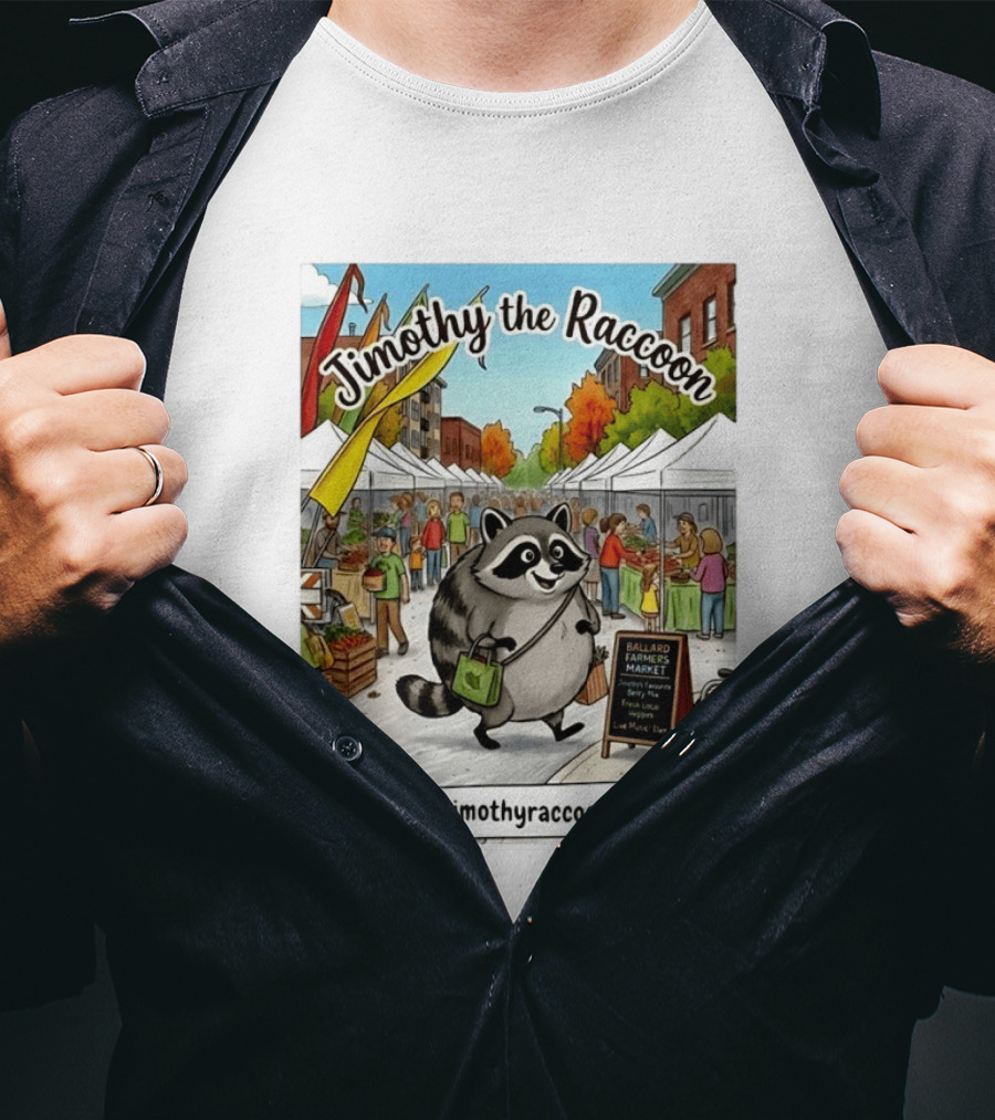 Jimothy The Raccoon Ballard Farmers Market Seattle Www.jimothyraccoon.com T-Shirt