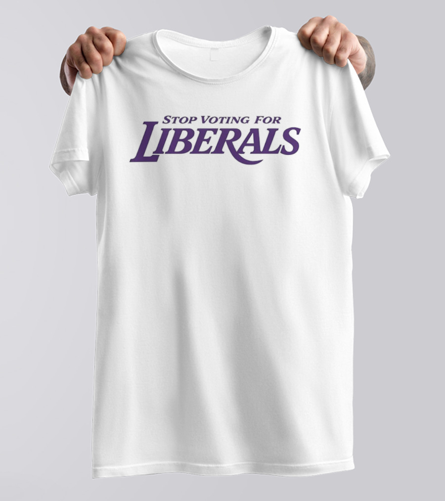 Stop Voting For Liberals Lakers T-Shirt