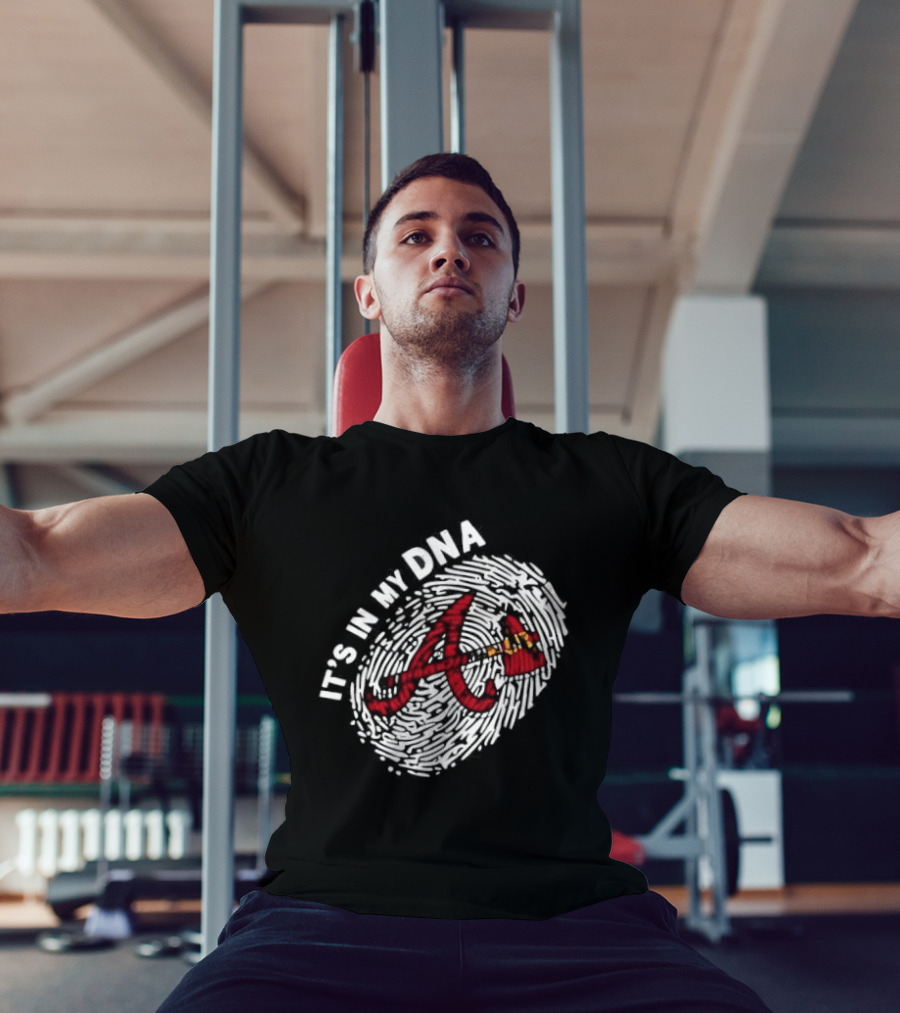 Atlanta Braves A Logo It's In My DNA Baseball Team Fandom T-Shirt
