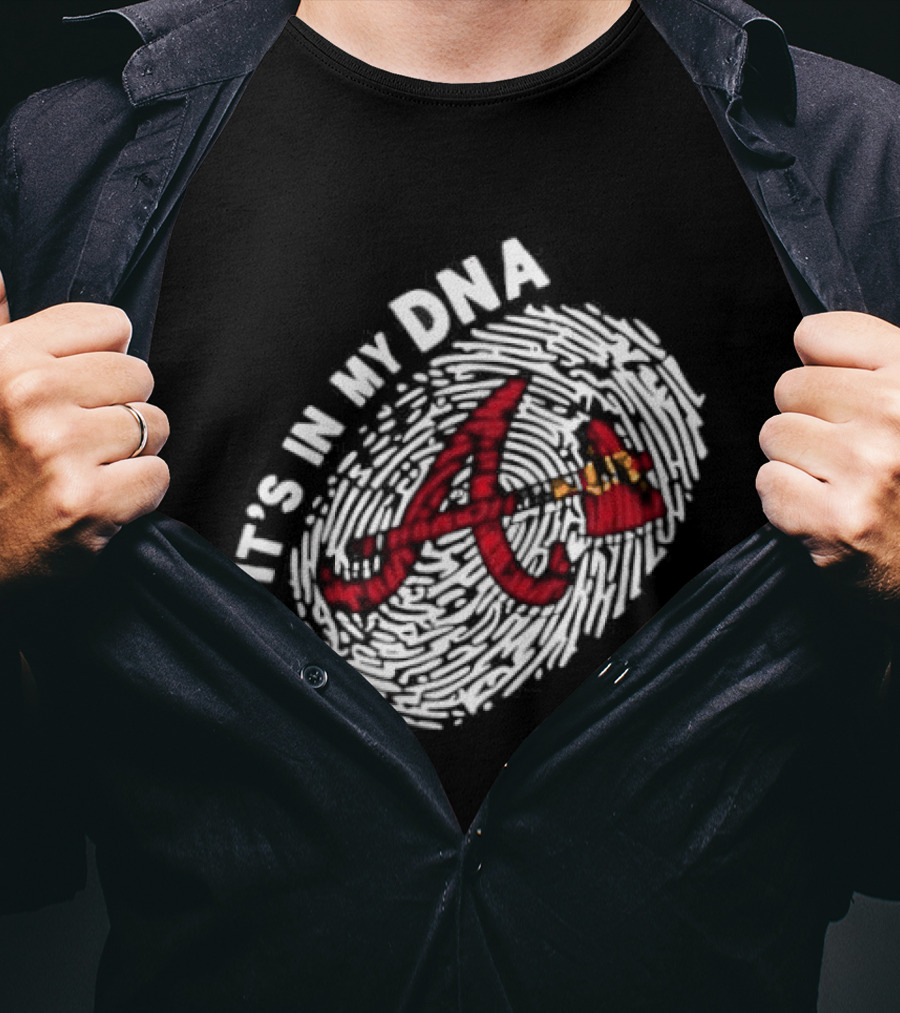 Atlanta Braves A Logo It's In My DNA Baseball Team Fandom T-Shirt