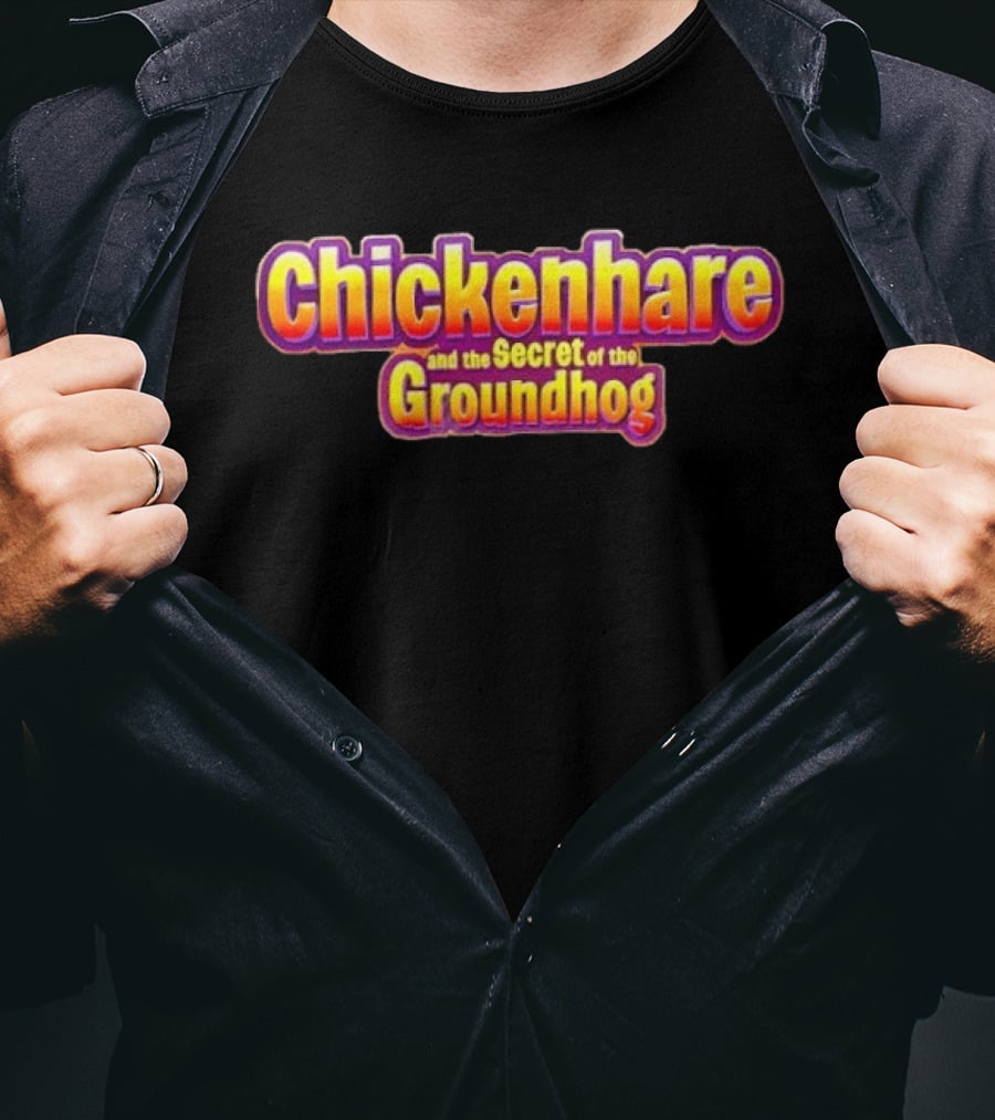 Chickenhare And The Secret Of The Groundhog T-Shirt