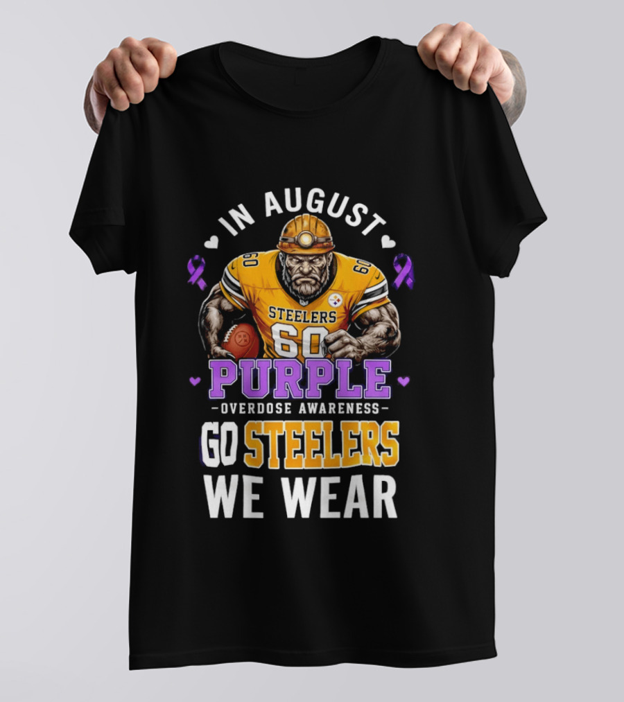 Pittsburgh Steelers Overdose Awareness Go Steelers In August We Wear Purple T-Shirt