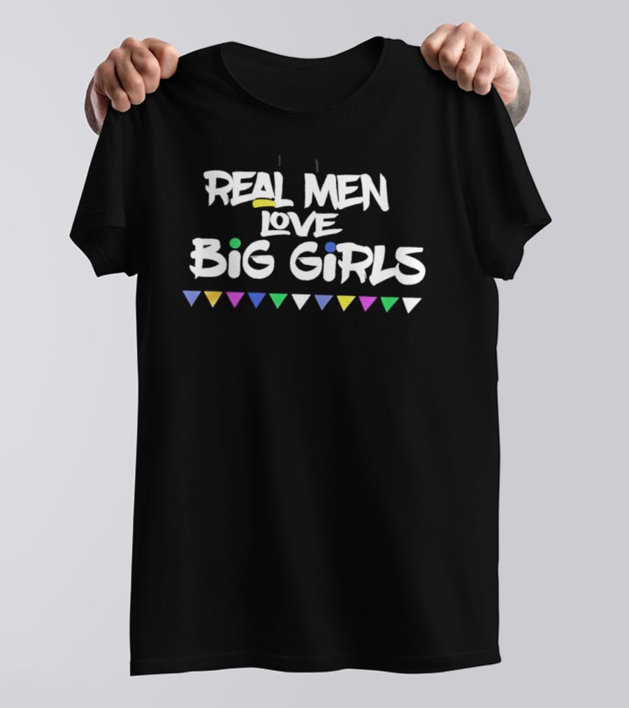 Real Men Love Big Girls Multicolor Triangle Accents T-Shirt