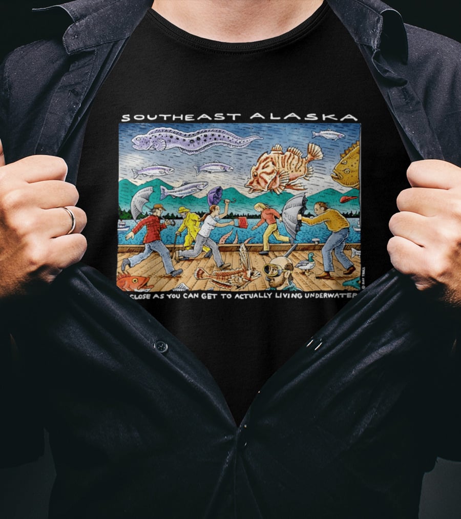 Southeast Alaska As Close As You Can Get To Actually Living Underwater Funny Fish Storm Scene T-Shirt