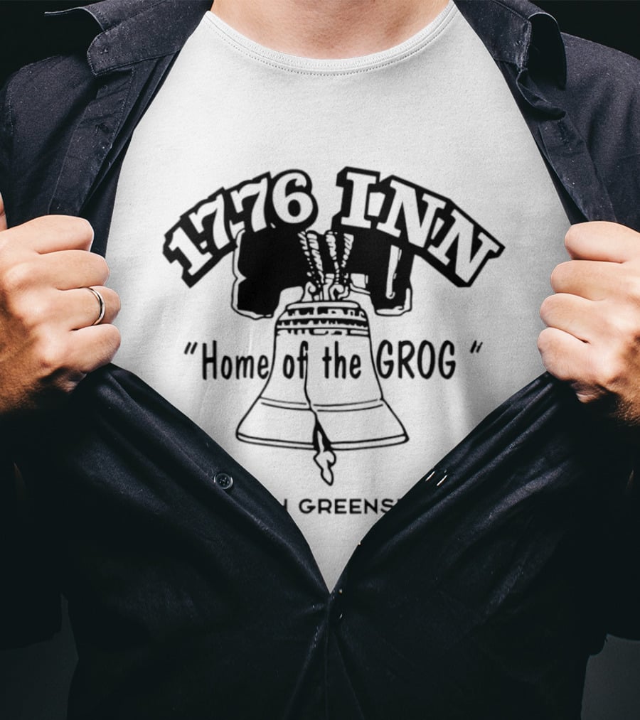 1776 Inn Home Of The Grog Liberty Bell South Greensburg T-Shirt