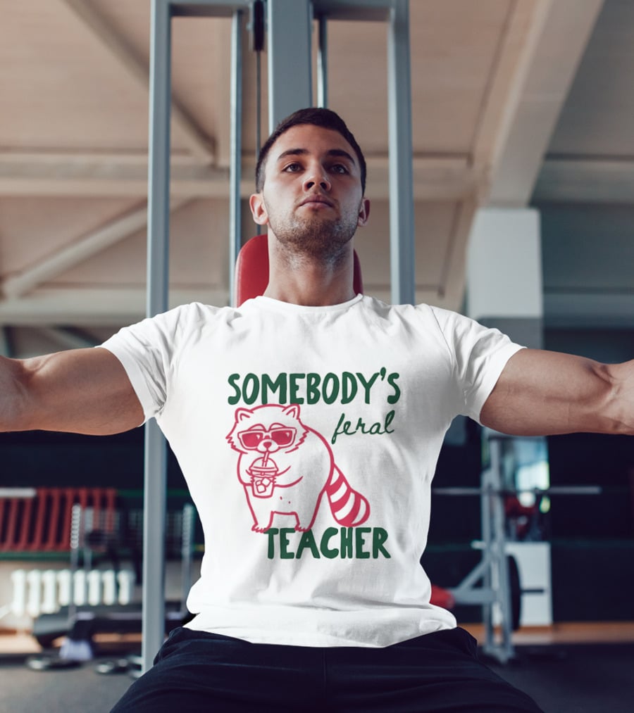 Somebody's Feral Teacher Raccoon Coffee Glasses T-Shirt