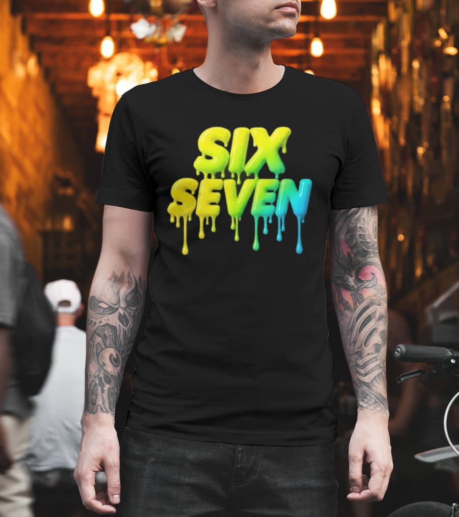 67 Color Drip Six Seven Urban Streetwear T-Shirt