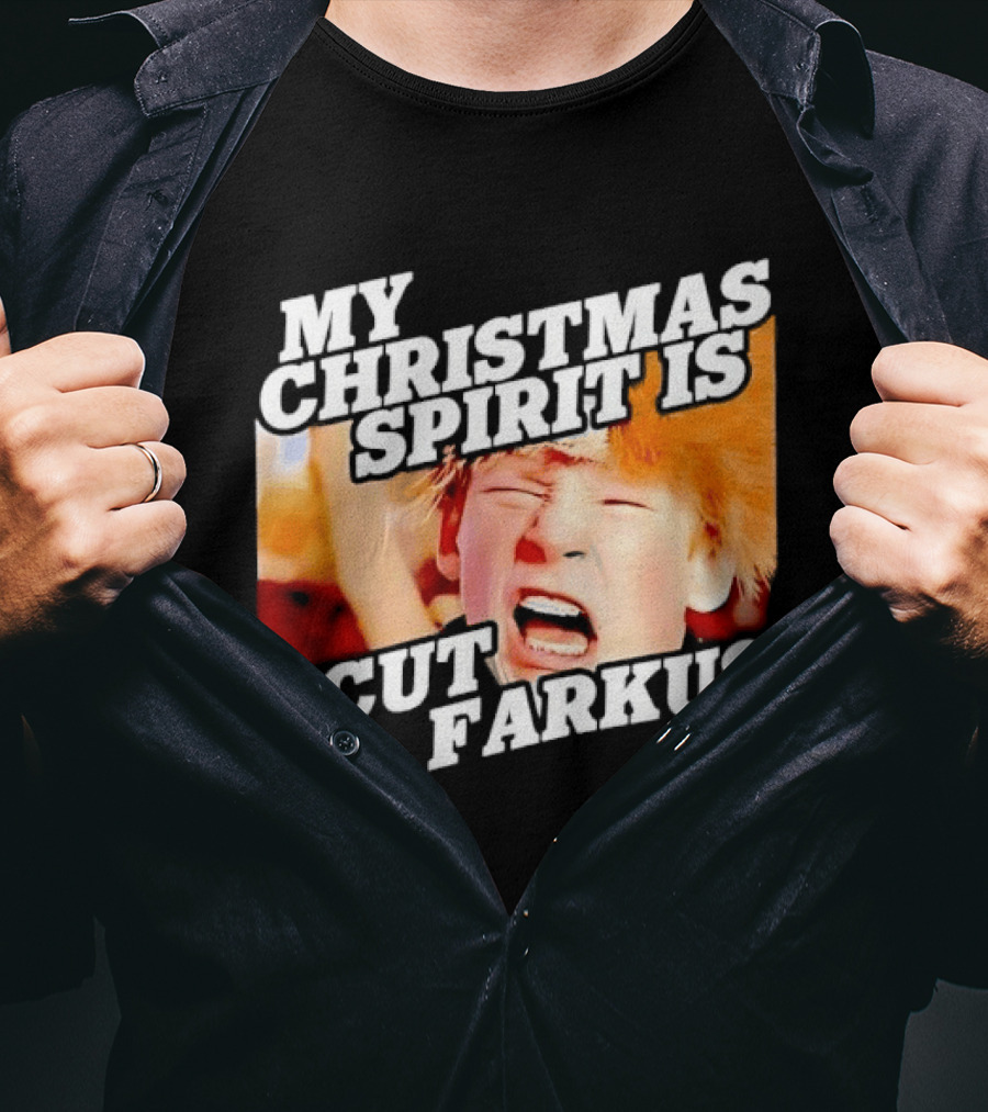 A Christmas Story My Christmas Spirit Is Scut Farkus T-Shirt