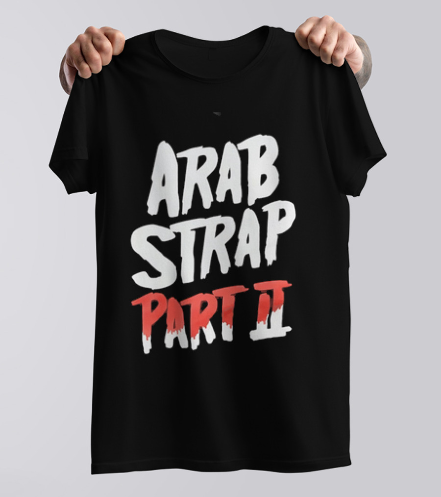 Arab Strap Part II White Black Bold Red T-Shirt