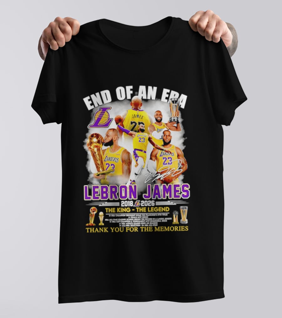 End Of An Era LeBron James 2018 2026 The King Thank You For The Memories T-Shirt