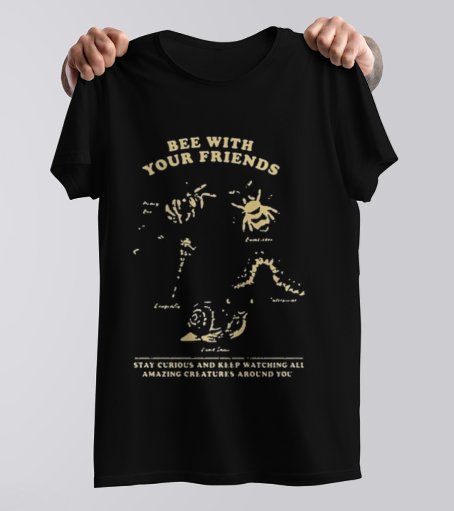 Bee With Your Friends Bumblebee Dragonfly Honey Bee Caterpillar Snail T-Shirt