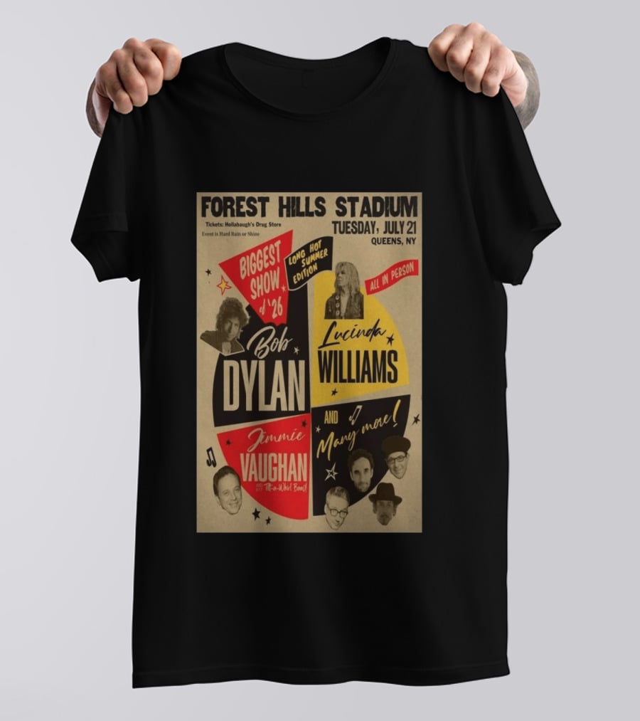 Forest Hills Stadium July 21 Biggest Show Bob Dylan Lucinda Williams Jimmie Vaughan Queens NY 2026 T-Shirt