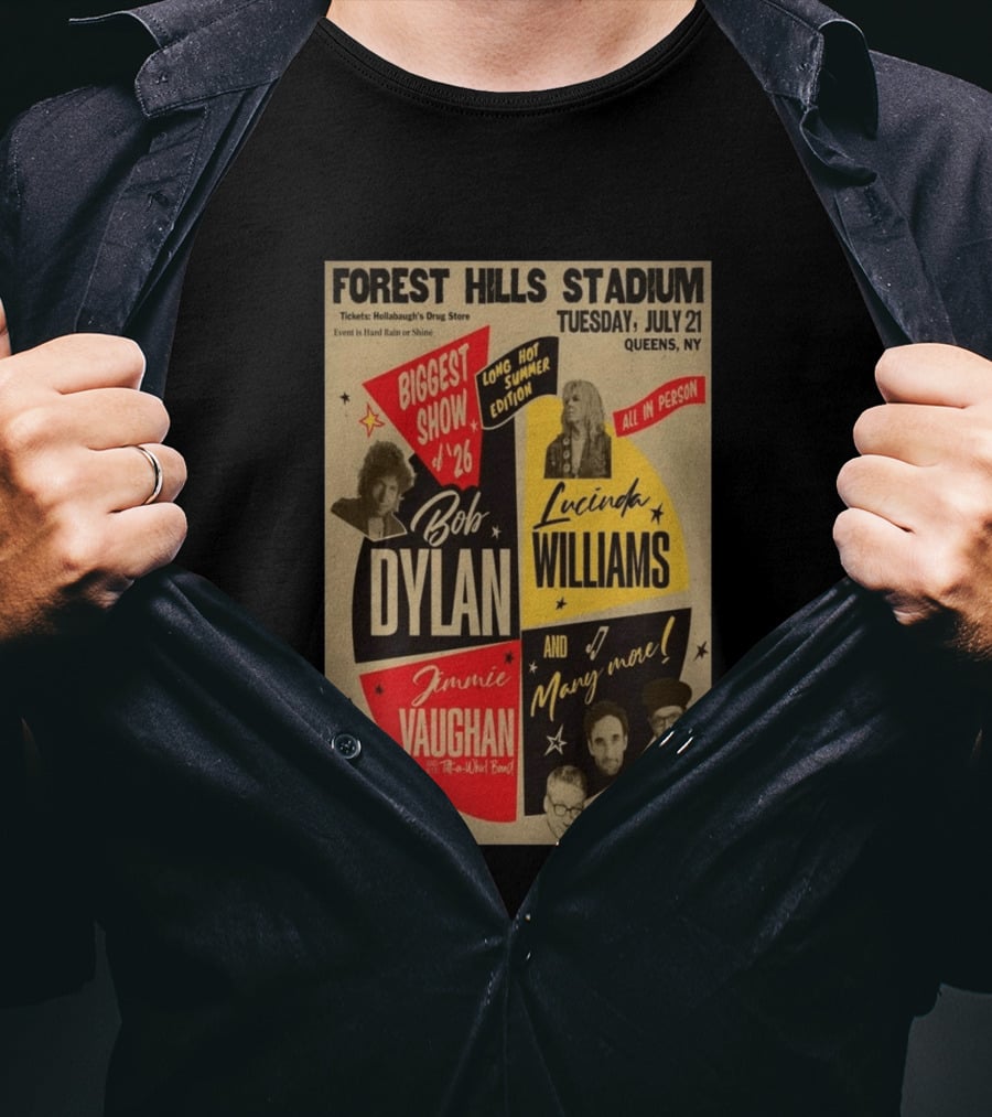 Forest Hills Stadium July 21 Biggest Show Bob Dylan Lucinda Williams Jimmie Vaughan Queens NY 2026 T-Shirt