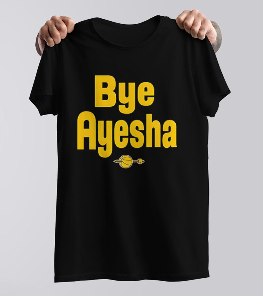 Bye Ayesha Basketball Team Yellow Text With Ball And Hoop T-Shirt