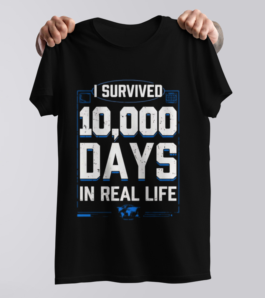 I Survived 10000 Days In Real Life Timeless T-Shirt