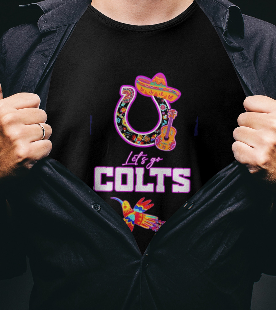 Indianapolis Colts Lets Go Colts Hispanic Heritage Fiesta Mexican Folk Art Sombrero Guitar Hummingbird T-Shirt