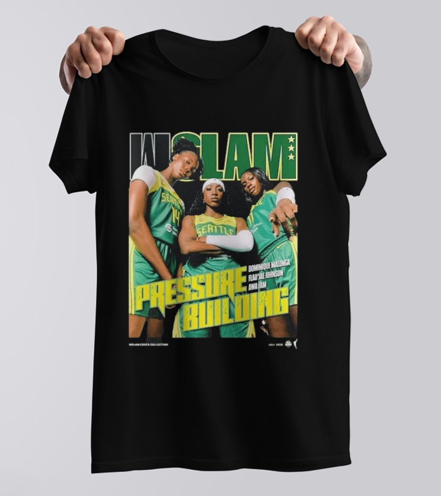 WSLAM Dominique Malonga Flau'jae Johnson Awa Fam Seattle Storm Pressure Building T-Shirt