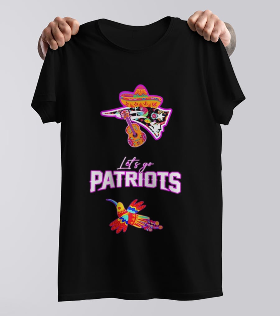 New England Patriots Let's Go Hispanic Heritage Fiesta Mexican Sombrero Guitar Hummingbird T-Shirt