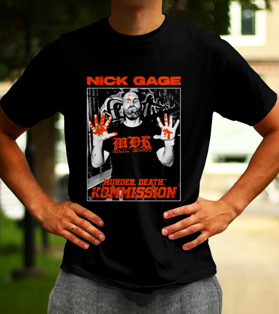 Nick Gage MDK All Day Murder Death Kommission Bloody Hands T-Shirt