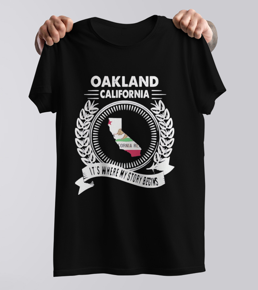 Oakland California It's Where My Story Begins California Republic Map T-Shirt