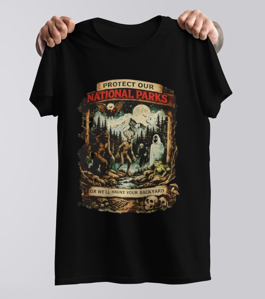 Protect Our National Parks Cryptid Spirits Haunt Your Backyard T-Shirt