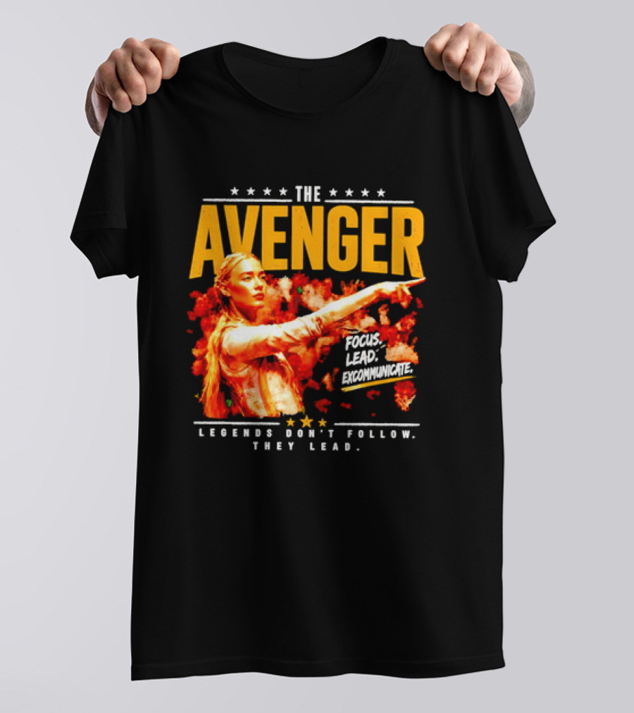 The Avenger Sophia Cunningham Legends Don't Follow They Lead Focus Lead Excommunicate T-Shirt