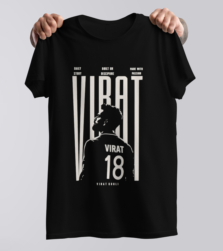 Virat Kohli Chasemaster Daily Story Built On Discipline Made With Passion No 18 T-Shirt