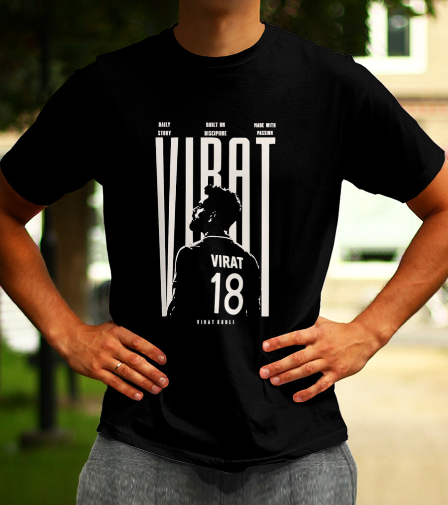 Virat Kohli Chasemaster Daily Story Built On Discipline Made With Passion No 18 T-Shirt