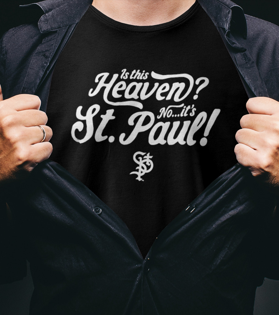 Is This Heaven No It's St. Paul St. Paul Saints Baseball T-Shirt